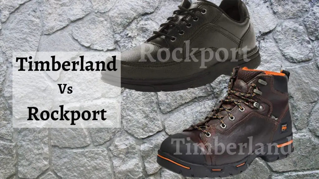 Timberland Vs. Rockport