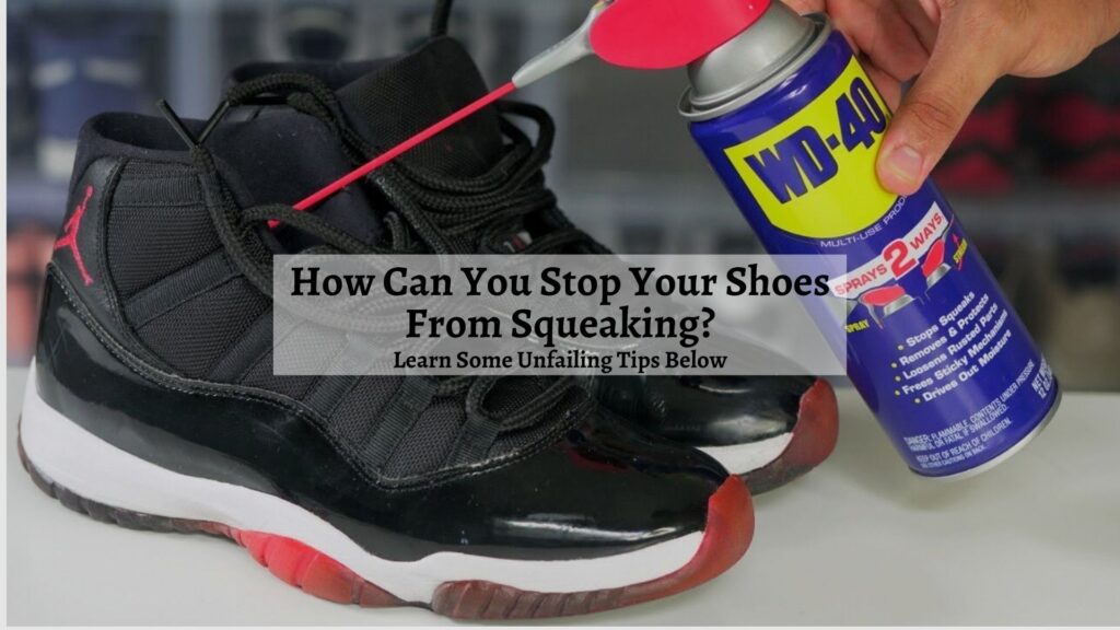 How Can You Stop Your Shoes From Squeaking?