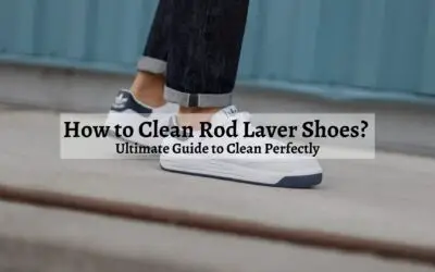 How to Clean Rod Laver Shoes?