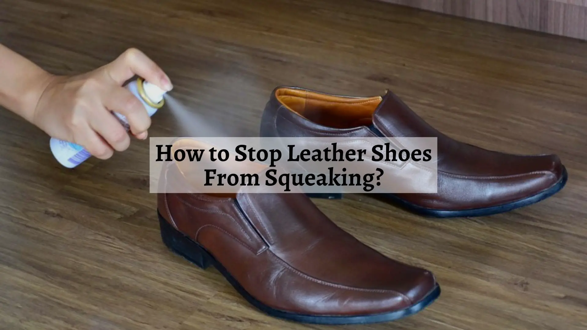 How Can You Stop Your Shoes From Squeaking? Learn Some Unfailing Tips ...