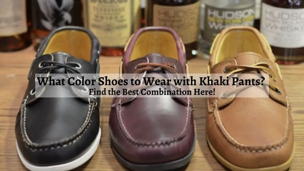 What color shoes do you wear with khaki pants