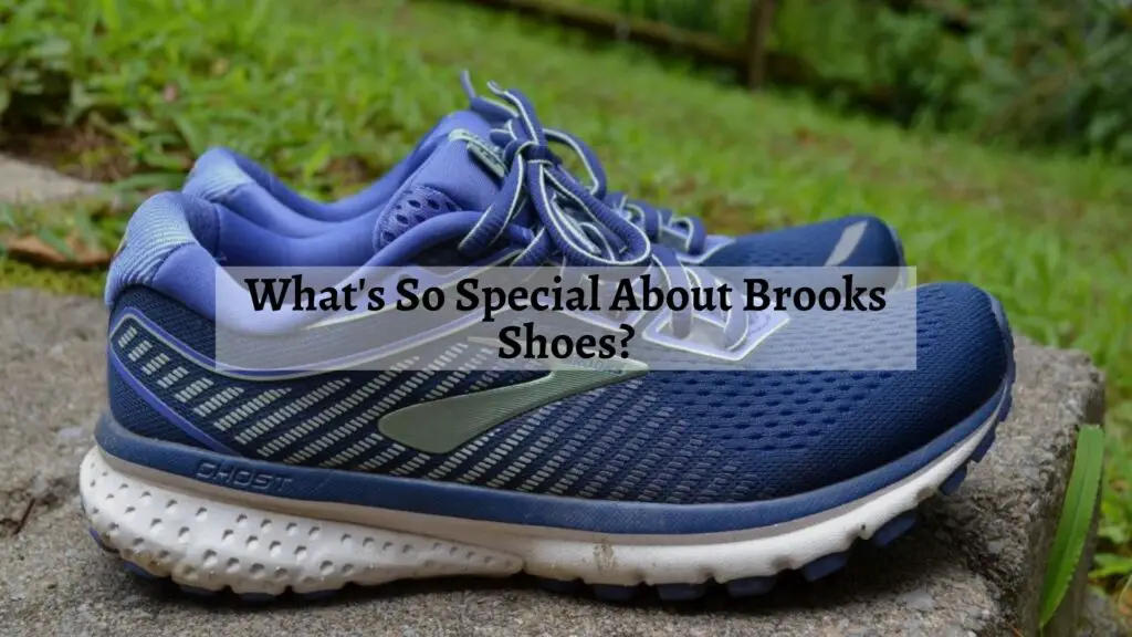 What's So Special About Brooks Shoes?