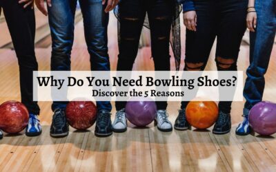 Why Do You Need Bowling Shoes Discover the 5 Reasons