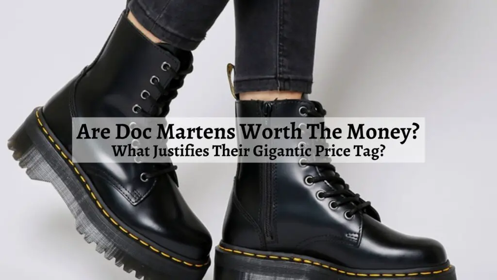 Are Doc Martens Worth The Money
