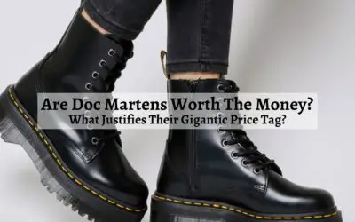 Are Doc Martens Worth The Money