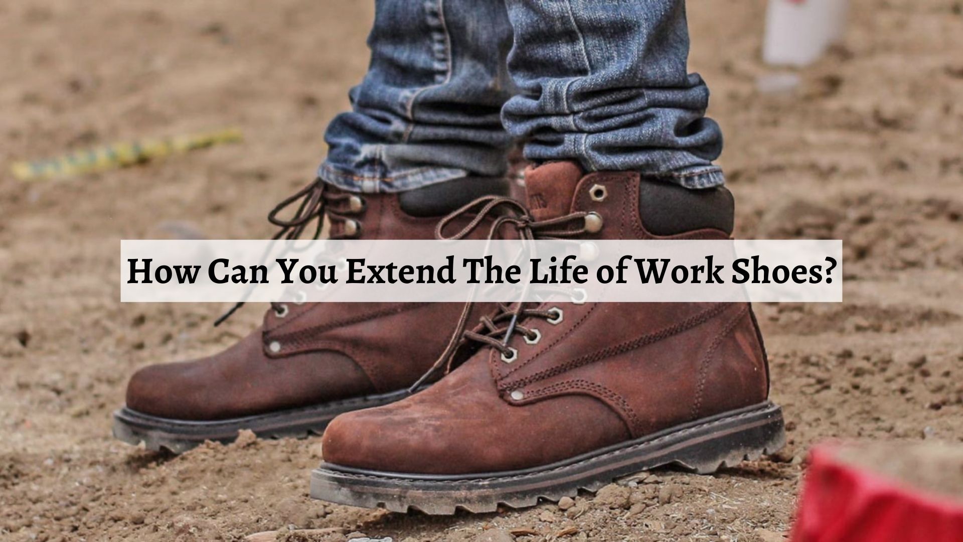 How Often Should You Replace Work Shoes? Get a Quick Answer Here