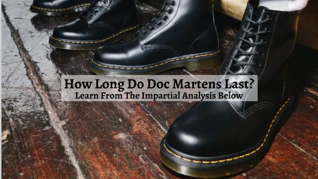 How Long Do Doc Martens Last