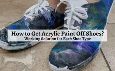 How to Get Acrylic Paint Off Shoes