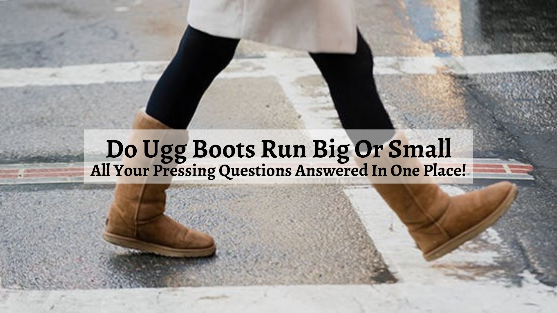 do-ugg-boots-run-big-or-small-all-your-pressing-questions-answered-in-one-place-shoe-filter