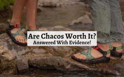 Are Chacos Worth It