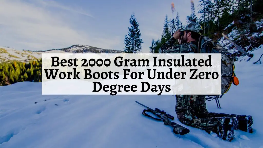 2000 Gram Insulated Work Boots