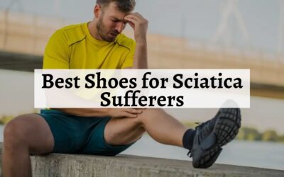 Best Shoes for Sciatica Sufferers