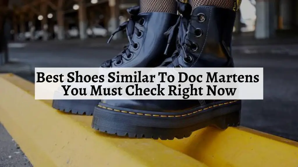 Shoes Similar To Doc Martens