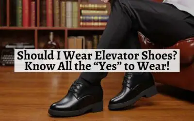 Should I Wear Elevator Shoes