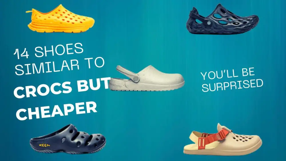 14 Shoes Similar To Crocs But Cheaper- You’ll Be Surprised