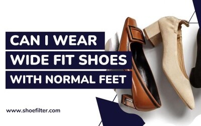 Can I Wear Wide Fit Shoes With Normal Feet? Learn the Truth Here ...