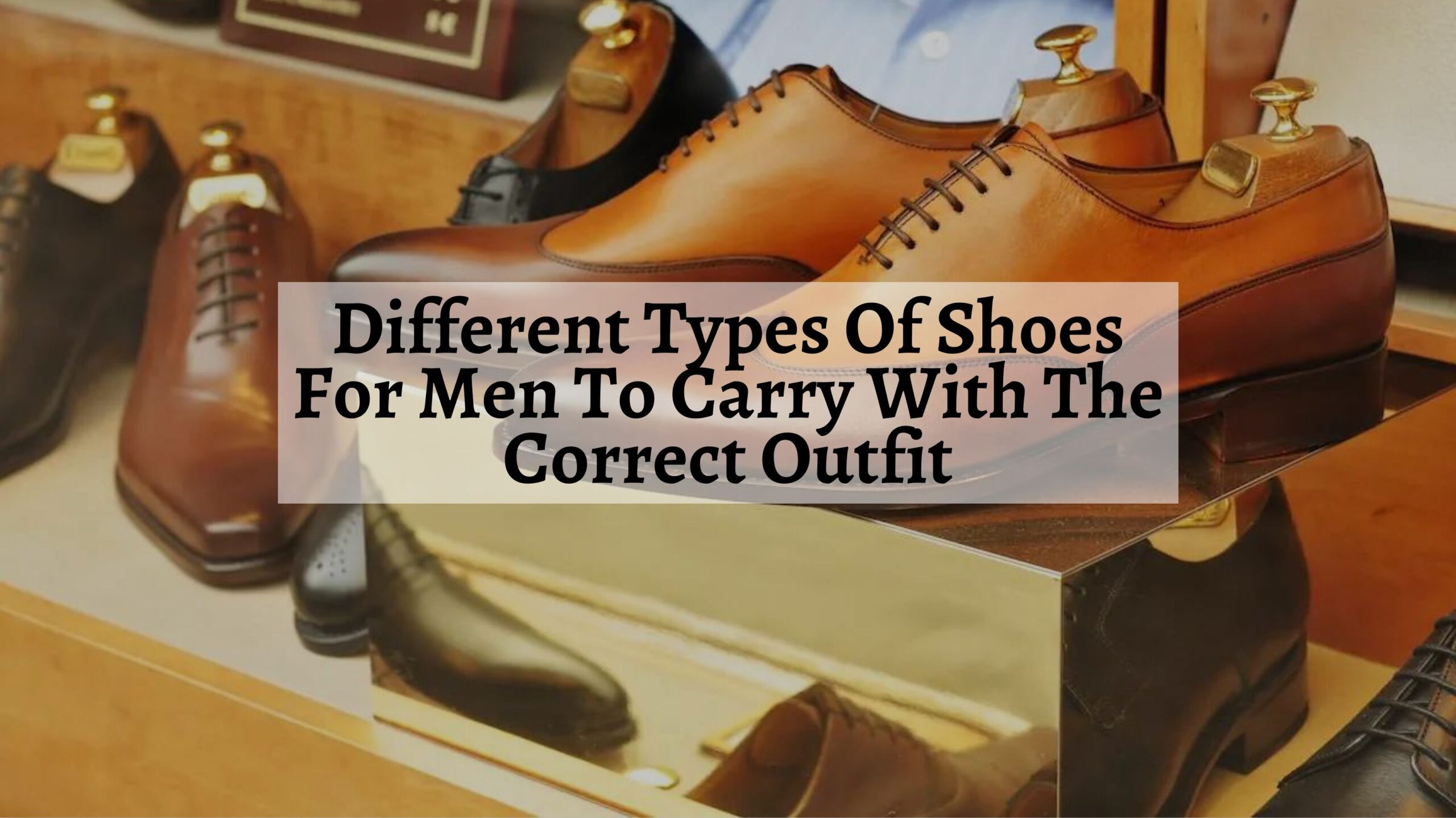 different kinds of shoes for men