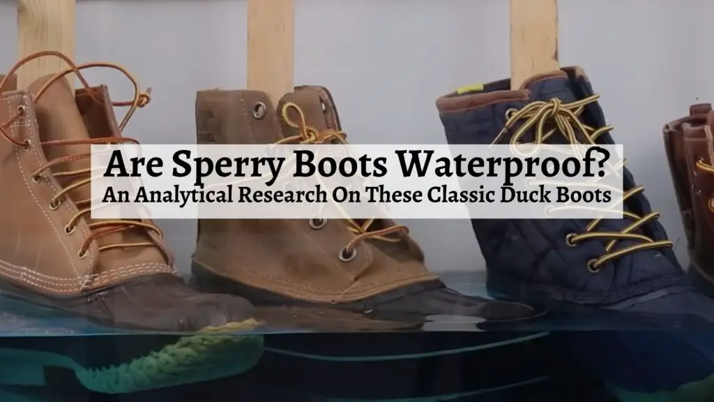 Are Sperry Boots Waterproof