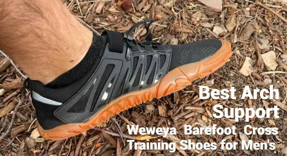 Best Arch Support- Weweya Barefoot Cross Training Shoes for Men.