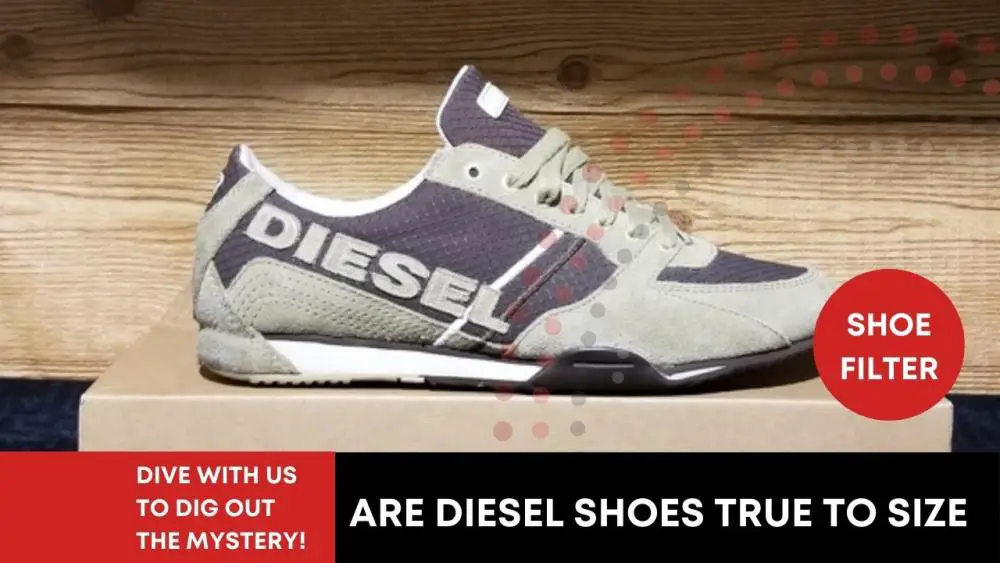 Are Diesel Shoes True To Size?