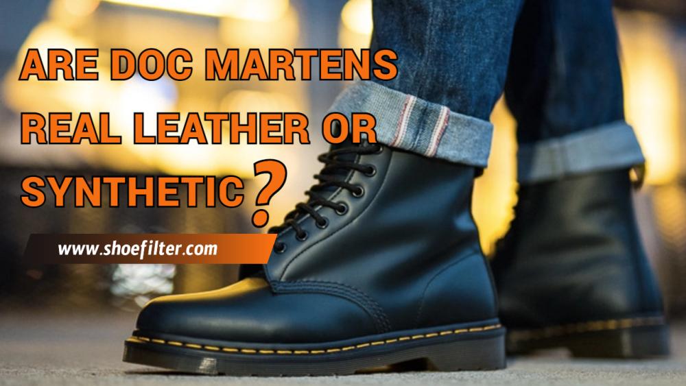 Are Doc Martens Real Leather or Synthetic?