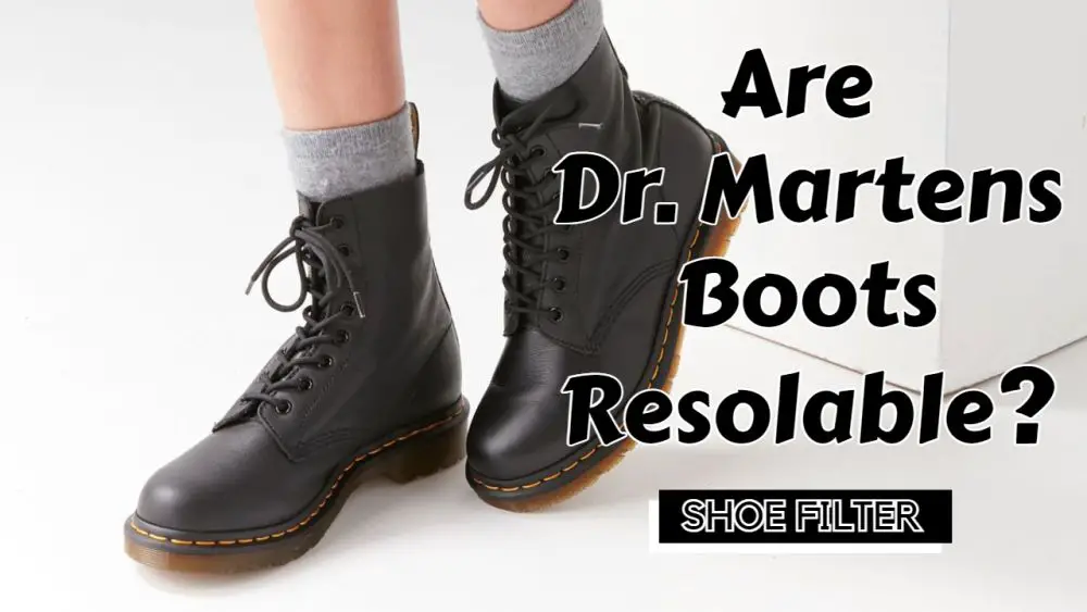 Are Dr. Martens Boots Resolable?