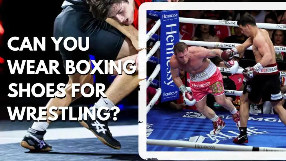 Can you wear boxing shoes for wrestling?