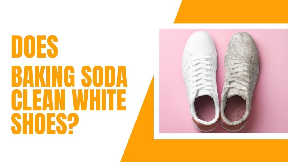 Does baking soda clean white shoes?