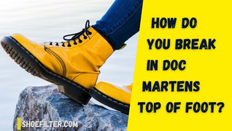 Are Your Doc Martens Tight On Top Of Foot? Learn What To Do - Shoe Filter