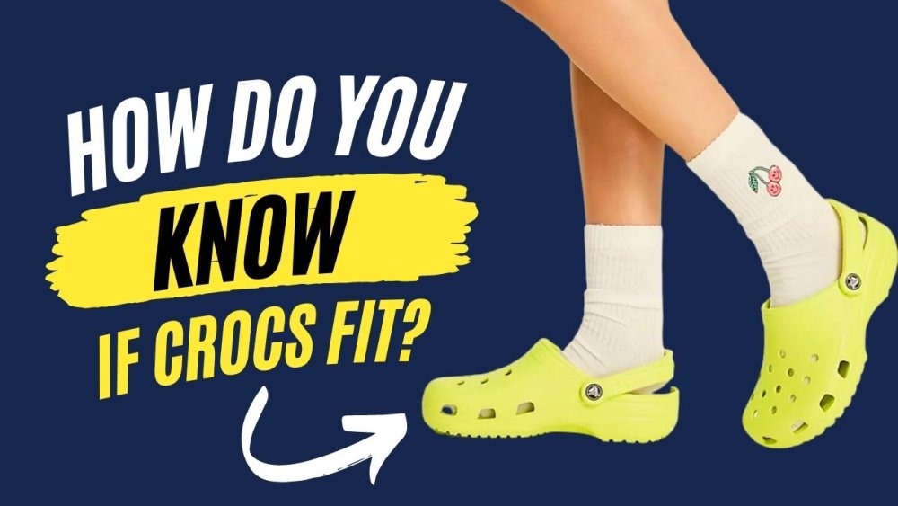 How Do You Know If Crocs Fit?