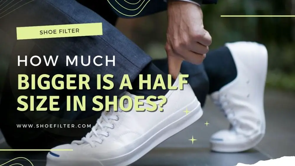How Much Bigger Is a Half Size in Shoes?