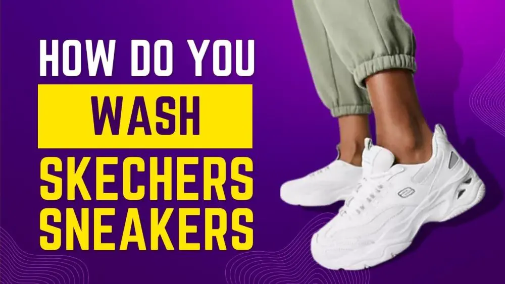 How do you wash Skechers sneakers?