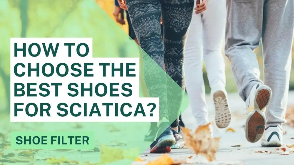 How to choose the best shoes for Sciatica