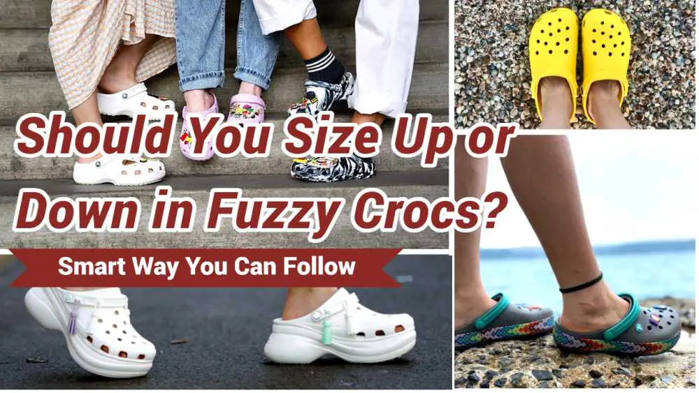 Should You Size Up or Down in Fuzzy Crocs?