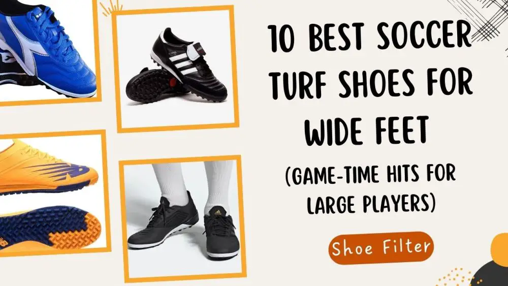 10 Best Soccer Turf Shoes For Wide Feet (Game-Time Hits For Large Players)