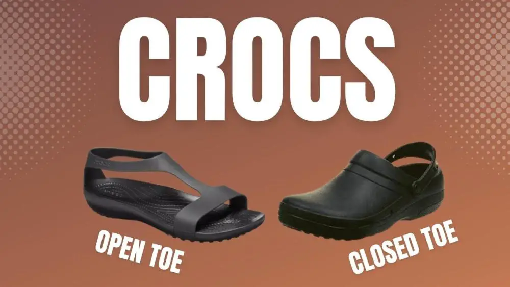 Are Crocs Open or Closed Toe Shoes? Find Out the Most Reliable Answers!