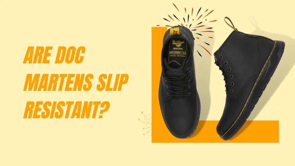 Are Doc Martens Certified Non-Slip?