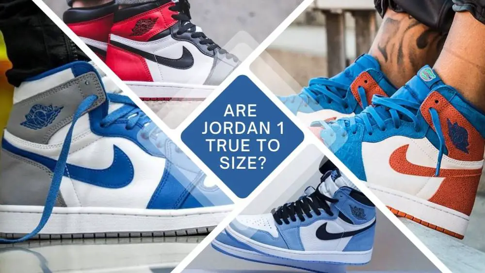 Are Jordan 1 True To Size?