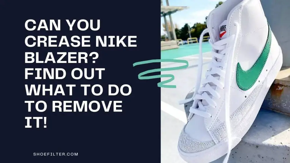 Can you crease Nike Blazer?