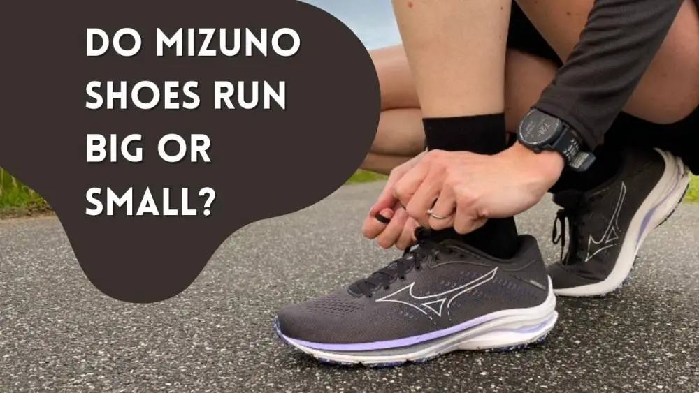 Do Mizuno shoes run big or small?