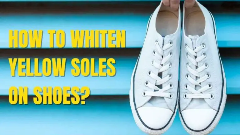 How To Remove Yellowing From Shoe Soles With Household Products - Shoe ...