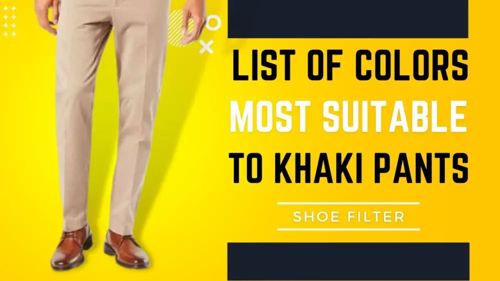 List Of Colors Most Suitable To Khaki Pants