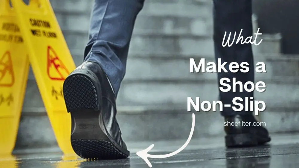 What Makes a Shoe Non-Slip?