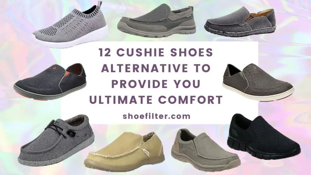 12 Cushie Shoes Alternative To Provide You Ultimate Comfort