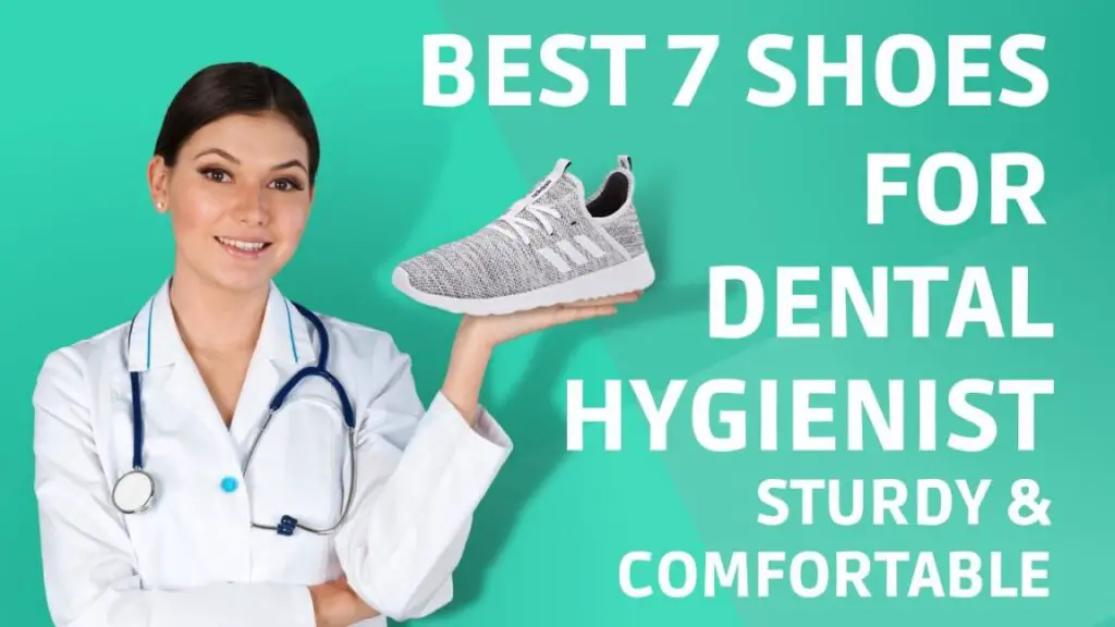 7 Best Shoes For Dental Hygienist- Sturdy & Comfortable