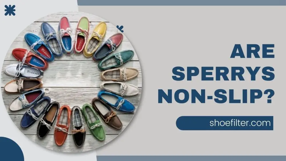 Are Sperrys non-slip?